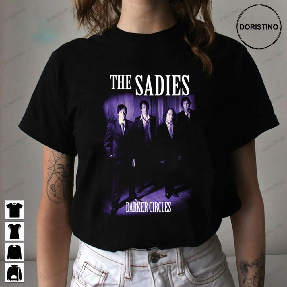 The Sadies Darker Circles Awesome Shirts